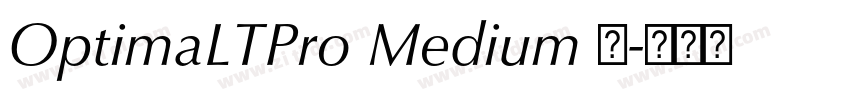 OptimaLTPro Medium 中字体转换 OptimaLTPro Medium 中字体转换
